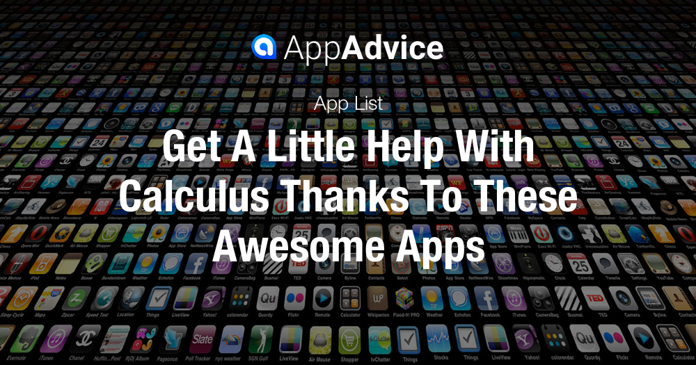 Get A Little Help With Calculus Thanks To These Awesome Apps